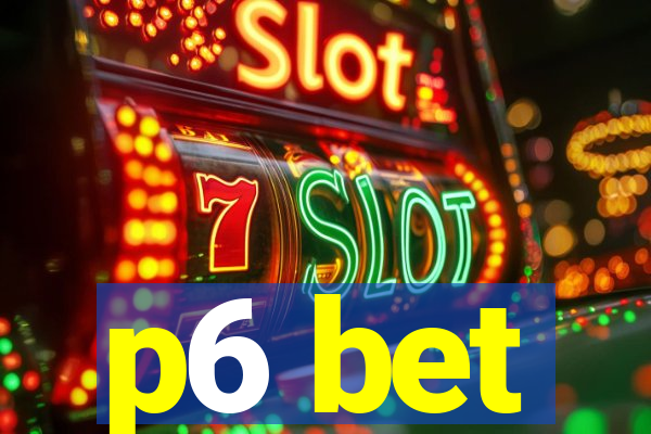 p6 bet